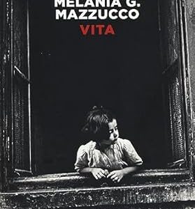 "Vita" di Melania G. Mazzucco