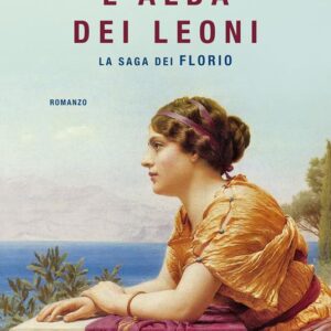 "L'alba dei Leoni" di Stefania Auci